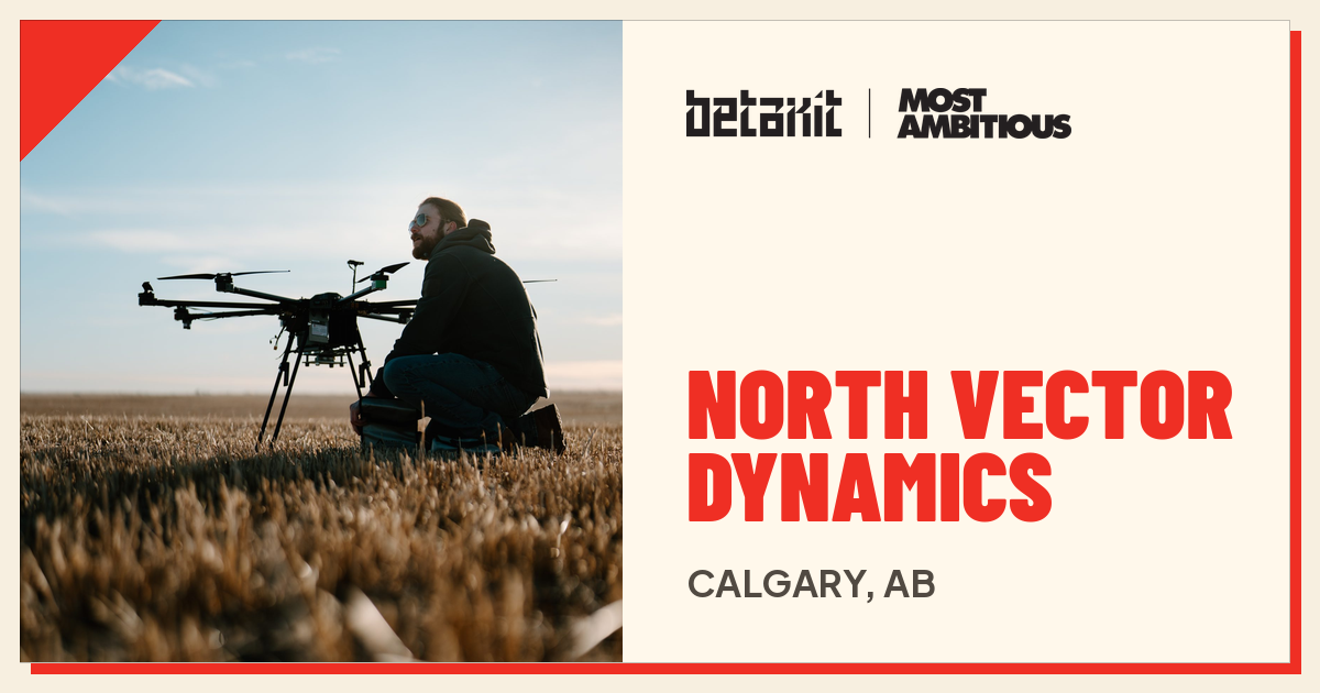 North Vector Dynamics | BetaKit Most Ambitious 2026